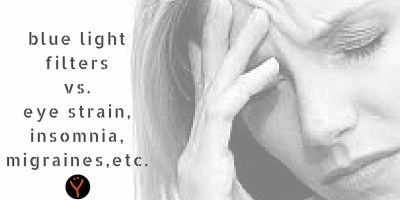 blue light filters eye strain insomnia migraines